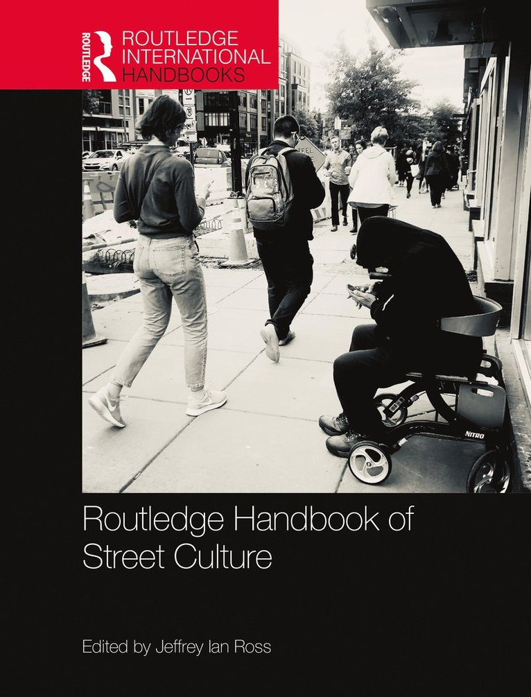Jeffrey Ross, Jeffrey Ian Ross - Routledge Handbook of Street Culture, Inbunden