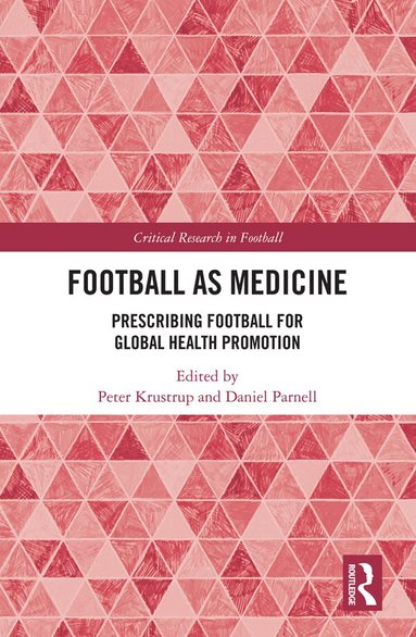 Peter Krustrup, Daniel Parnell - Football as Medicine, Inbunden