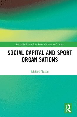 Social Capital and Sport Organisations 1
