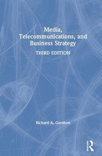 bokomslag Media, Telecommunications and Business Strategy