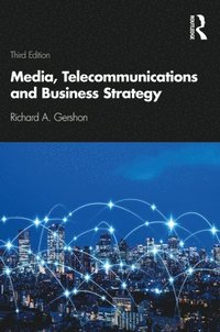 bokomslag Media, Telecommunications and Business Strategy