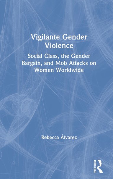 bokomslag Vigilante Gender Violence