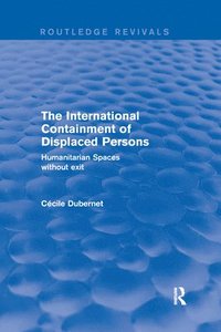 bokomslag The International Containment of Displaced Persons