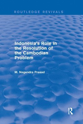 Indonesia's Role in the Resolution of the Cambodian Problem 1