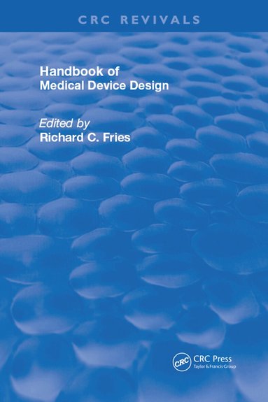 Richard C. Fries - Handbook of Medical Device Design, Inbunden