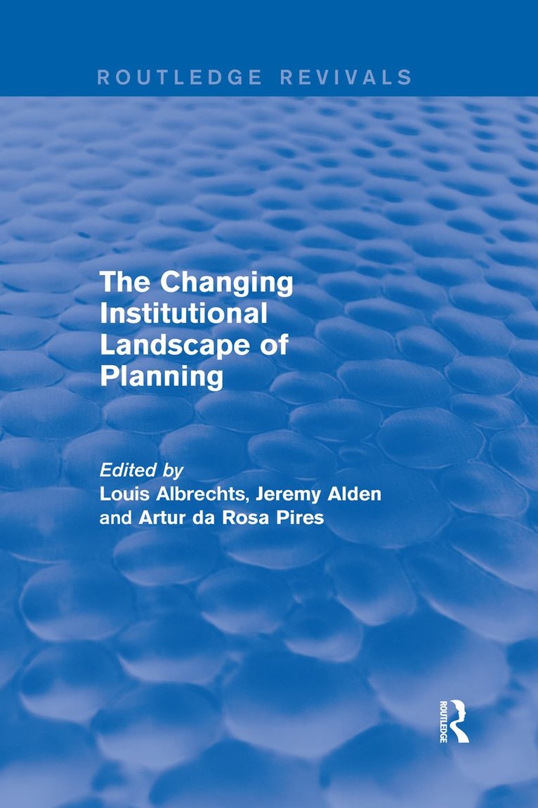 Louis Albrechts, Jeremy Alden, Artur Da Rosa Pires, Belgium) Albrechts, Louis (Katholieke Universiteit Leuven - Changing Institutional Landscape of Planning, Häftad