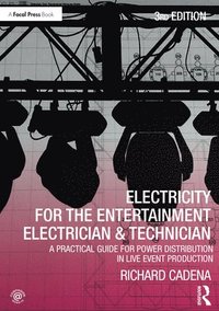 bokomslag Electricity for the Entertainment Electrician & Technician