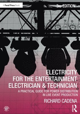 Electricity for the Entertainment Electrician & Technician 1