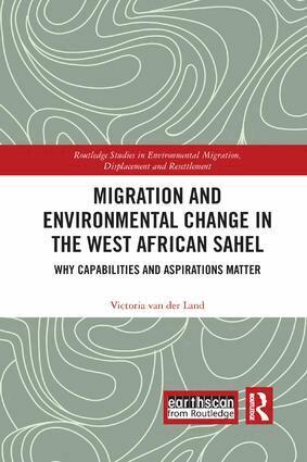 Victoria van der Land - Migration and Environmental Change in the West African Sahel, Häftad