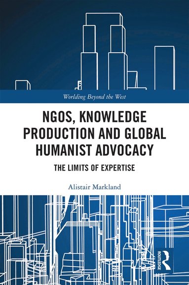 bokomslag NGOs, Knowledge Production and Global Humanist Advocacy