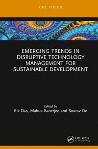 bokomslag Emerging Trends in Disruptive Technology Management for Sustainable Development