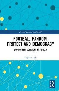 bokomslag Football Fandom, Protest and Democracy