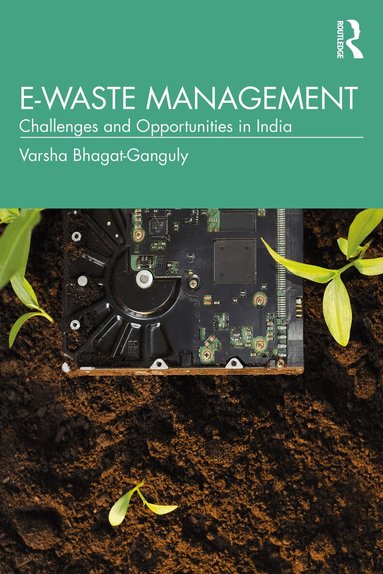 Varsha Bhagat-Ganguly - E-Waste Management, Häftad