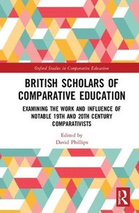 bokomslag British Scholars of Comparative Education