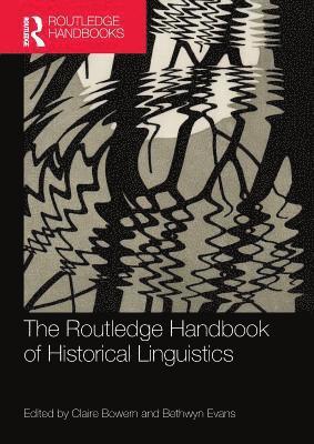 Claire Bowern, Bethwyn Evans, USA) Bowern, Claire (Yale University, Bethwyn (Australian National University) Evans - Routledge Handbook of Historical Linguistics, Häftad