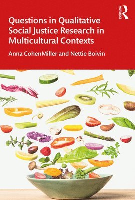 Anna CohenMiller, Nettie Boivin, Anna Cohenmiller - Questions in Qualitative Social Justice Research in Multicultural Contexts, Häftad