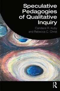 bokomslag Speculative Pedagogies of Qualitative Inquiry