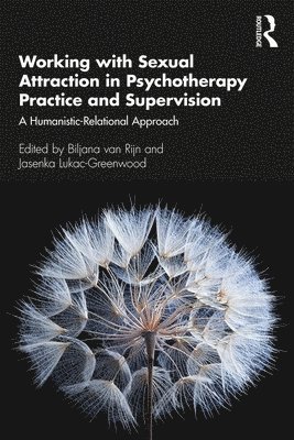 Working with Sexual Attraction in Psychotherapy Practice and Supervision 1
