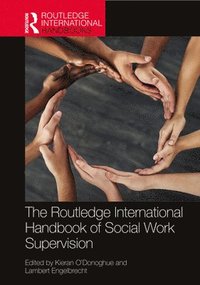 bokomslag The Routledge International Handbook of Social Work Supervision