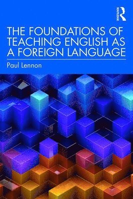 bokomslag The Foundations of Teaching English as a Foreign Language