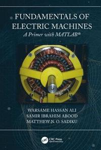 bokomslag Fundamentals of Electric Machines: A Primer with MATLAB