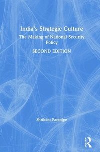 bokomslag Indias Strategic Culture