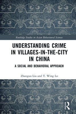 Understanding Crime in Villages-in-the-City in China 1