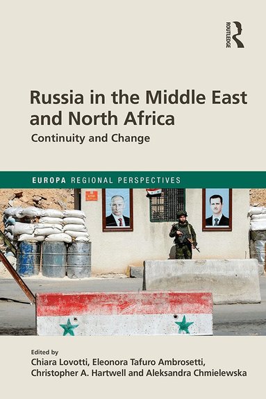 Chiara Lovotti, Eleonora Ambrosetti, Christopher Hartwell, Aleksandra Chmielewska - Russia in the Middle East and North Africa, Inbunden