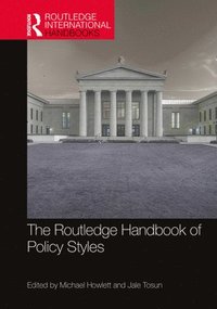 bokomslag The Routledge Handbook of Policy Styles