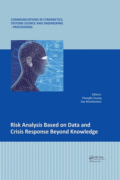 Chongfu Huang, Zoe Nivolianitou - Risk Analysis Based on Data and Crisis Response Beyond Knowledge, Inbunden