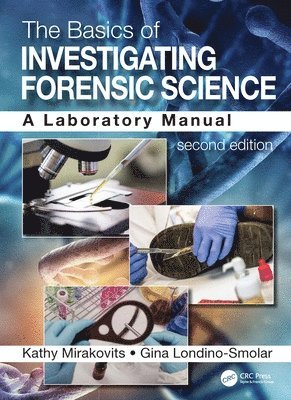 Kathy Mirakovits, Gina Londino-Smolar, USA) Mirakovits, Kathy (Portage Northern High School, Michigan - Basics of Investigating Forensic Science, Inbunden