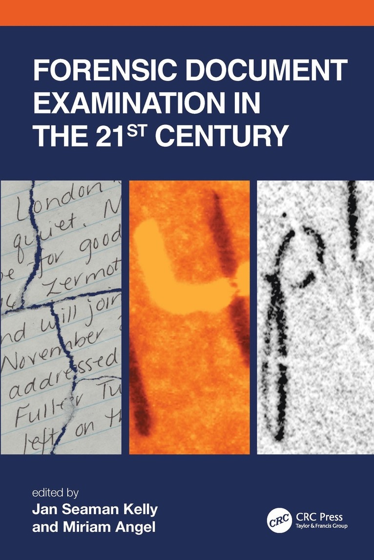 Miriam Angel, Jan Seaman Kelly - Forensic Document Examination in the 21st Century, Inbunden