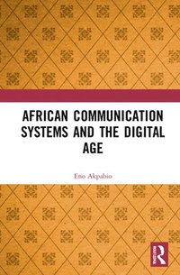 bokomslag African Communication Systems and the Digital Age