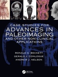 bokomslag Case Studies for Advances in Paleoimaging and Other Non-Clinical Applications