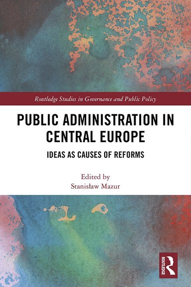 Stanisław Mazur - Public Administration in Central Europe, Inbunden
