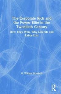 bokomslag The Corporate Rich and the Power Elite in the Twentieth Century