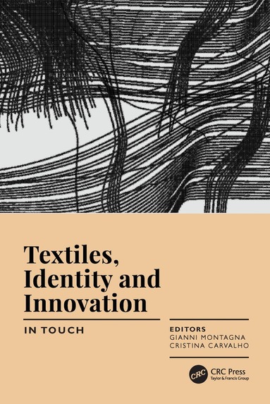Gianni Montagna, Manuela Cristina Paulo Carvalho Figueiredo - Textiles, Identity and Innovation: In Touch, Inbunden