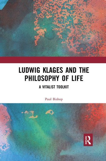 bokomslag Ludwig Klages and the Philosophy of Life