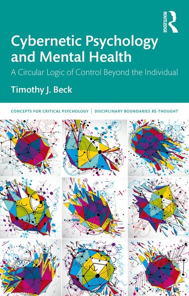 Timothy J. Beck - Cybernetic Psychology and Mental Health, Häftad