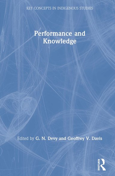 G. N. Devy, Geoffrey V. Davis - Performance and Knowledge, Inbunden