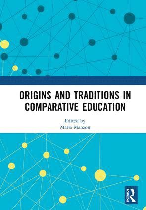 Origins and Traditions in Comparative Education 1