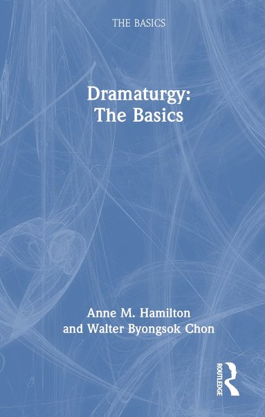 bokomslag Dramaturgy: The Basics