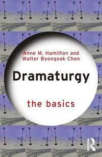 bokomslag Dramaturgy: The Basics
