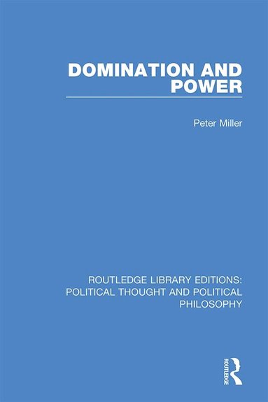Peter Miller - Domination and Power, Inbunden