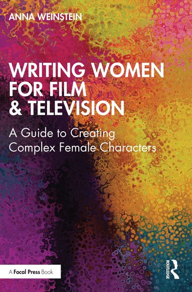 Anna Weinstein - Writing Women for Film & Television, Häftad