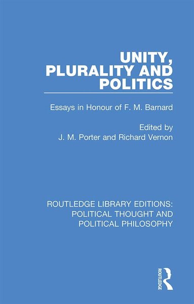 J. M. Porter, Richard Vernon - Unity, Plurality and Politics, Inbunden