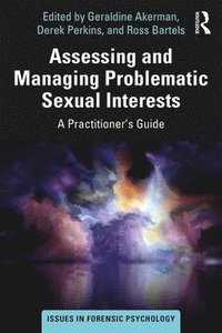 bokomslag Assessing and Managing Problematic Sexual Interests