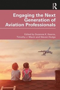 bokomslag Engaging the Next Generation of Aviation Professionals
