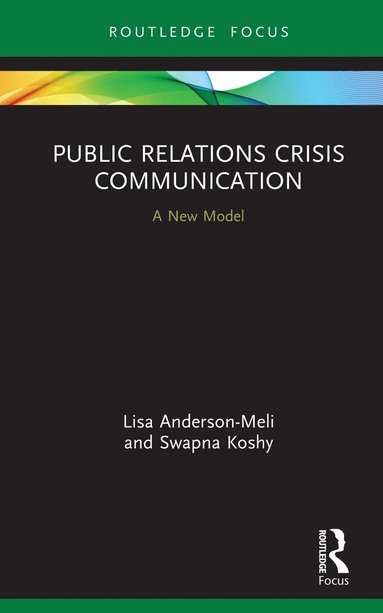 Lisa Anderson-Meli, Swapna Koshy - Public Relations Crisis Communication, Inbunden