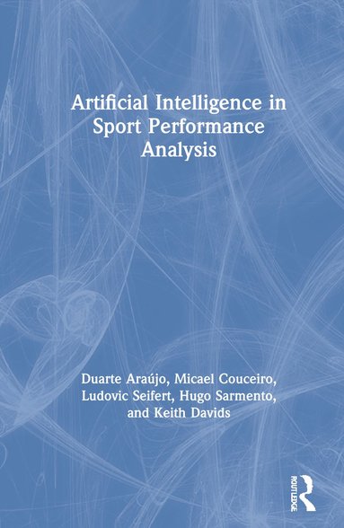 bokomslag Artificial Intelligence in Sport Performance Analysis